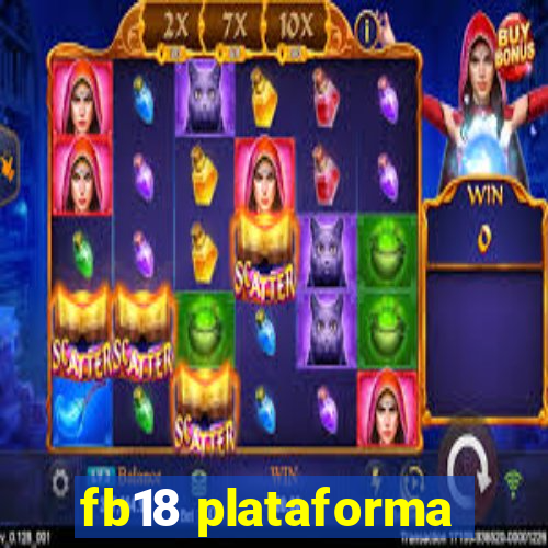 fb18 plataforma